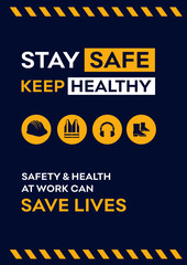 Stay Safe Stay Healthy, Industrial, Real Estate, Workers Safety Awareness Poster A3 Vertical, Vector Design