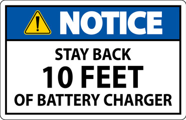 Fototapeta premium Notice Sign Stay Back 10 Feet Of Battery Charger