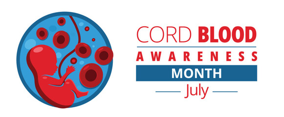 Cord Blood Awareness Month. Observed in July. Vector banner.