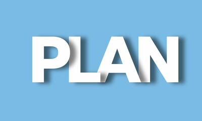 Plan- Big Lettering with 3d Shadow Effect, Motivational Word Plan over blue background