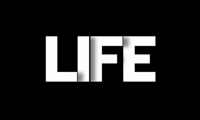 Life - Big Lettering with 3d Shadow Effect, Word Life over Black background