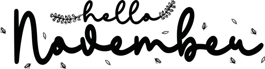Hello November. Hand drawn design, calligraphy