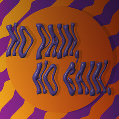 No pain no gain. Motivational poster.