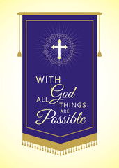 With God all things are possible Church Banner, Lord Jesus Christ Inspirational Quotes, Prayer Service Worship Event 
