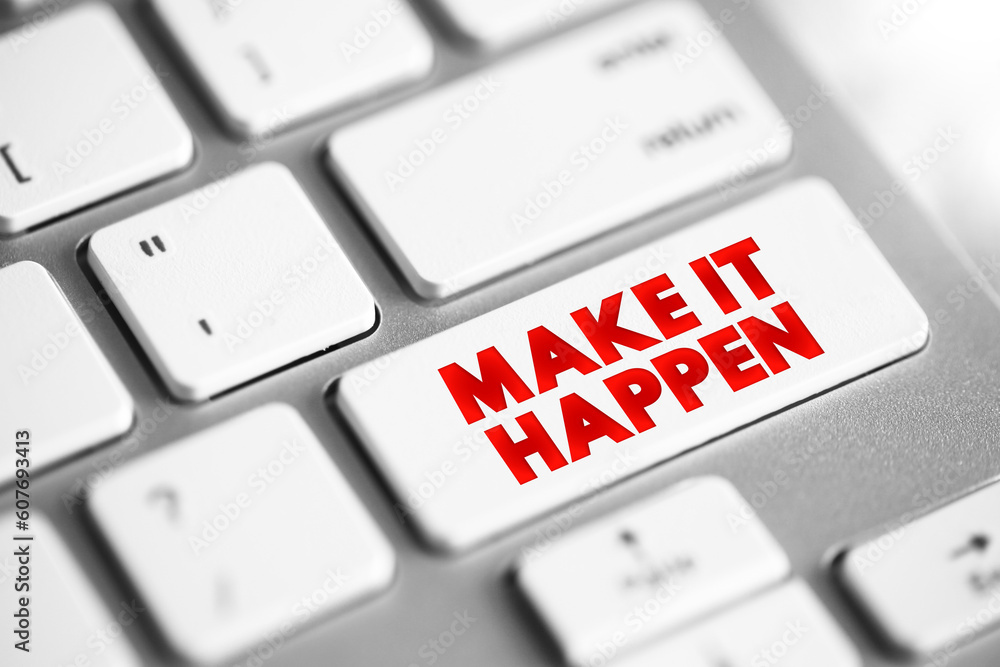 Poster make it happen text button on keyboard, concept background