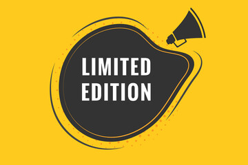 Limited Edition Button. Speech Bubble, Banner Label Limited Edition