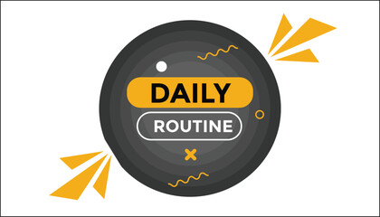 Daily routine button web banner templates. Vector Illustration 
