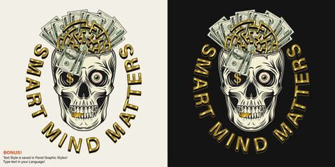 Label with skull, labyrinth, cash money,100 dollar bills, text. Skull without top like cup, bowl. Concept of making money and human resource value. For clothing, t shirt, surface design. Vintage style