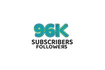 96K, 96.000 Subscribers Followers for internet, social media use - vector
