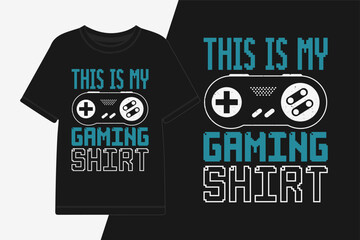 Vector this is my gaming shirt graphic t-shirt design gaming shirt design.