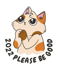 2022 Please Be Good Cat Kitty Cute Lovely New Year Christmas