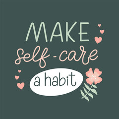 Make self care a habit simple trendy handwritten lettering. 