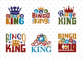Bingo King SVG Bundle, Bingo Svg, Bingo gift Svg, Bingo Games Svg, Crazy Bingo Svg, Bingo Quotes, ETC T00140