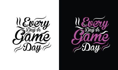 EVERY DAY IS GAME DAY T-SHIRT DESIGN
Unleash your inner gamer with this epic gaming t-shirt design. Featuring captivating graphics and a bold statement, it's a must-have for every gaming enthusiast.