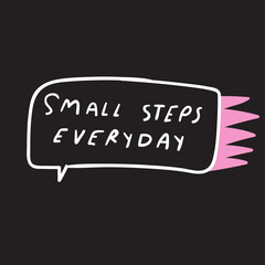 Small steps everyday. Graphic design for social media. Vector illustration.