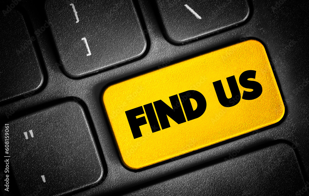 Poster find us text button on keyboard, concept background