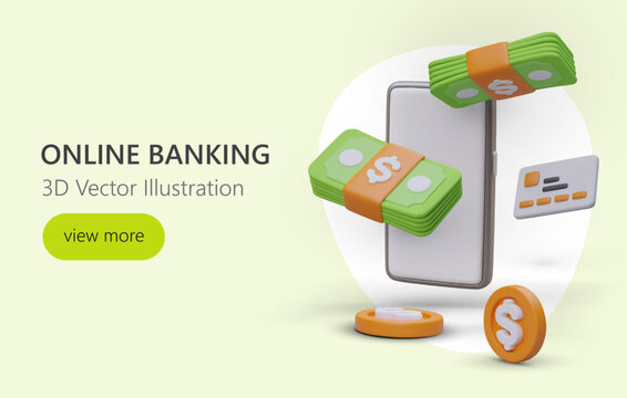 Online banking. Advertising template with 3D illustration. Bright form for transition to site. Poster with smartphone, stacks of banknotes, coins, credit card. Phone app for bank account management