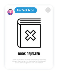 Refusal to publish a book. Forbidden book thin line icon. Vector illustration.