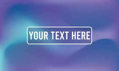 Gradient Background with text used for advertisements, presentations, web banner
