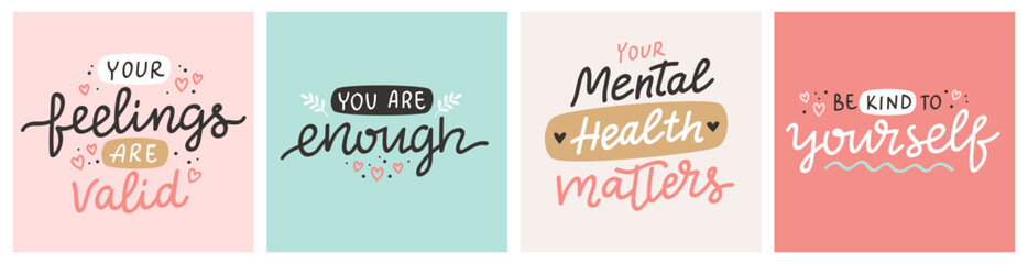 Mental health cards with quotes. Inspirational positive quote, vector hand drawn calligraphy, cards template