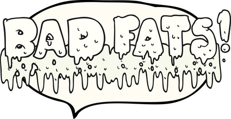 freehand drawn speech bubble cartoon bad fats