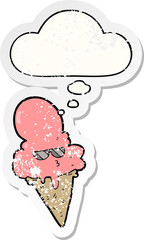 cartoon cool ice cream with thought bubble as a distressed worn sticker