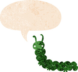 cartoon caterpillar with speech bubble in grunge distressed retro textured style