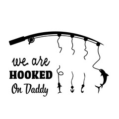 We Are Hooked On Pawpaw svg Png, We Are Hooked On daddy svg Png, We Are Hooked On papa grandpa papi dada psvg Png, Funny Father's Day Gift Png, Gift For Dad, Father's Day Png, Personalized Fishing Png