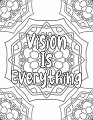 Printable mandala coloring sheet  for adults and kids with an inspiring quote for positive thinking