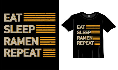 EAT SLEEP RAMEN REPEAT FASHION VECTOR T-SHIRT DESIGN