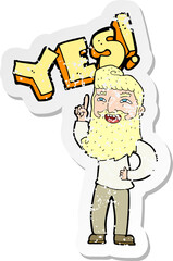 retro distressed sticker of a cartoon man shouting YES
