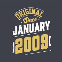 Fototapeta na wymiar Original Since January 2009. Born in January 2009 Retro Vintage Birthday