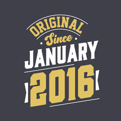 Obraz premium Original Since January 2016. Born in January 2016 Retro Vintage Birthday