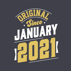 Original Since January 2021. Born in January 2021 Retro Vintage Birthday
