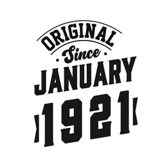 Born in January 1921 Retro Vintage Birthday, Original Since January 1921