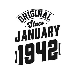 Born in January 1942 Retro Vintage Birthday, Original Since January 1942