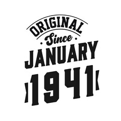 Born in January 1941 Retro Vintage Birthday, Original Since January 1941