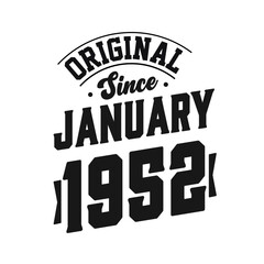 Born in January 1952 Retro Vintage Birthday, Original Since January 1952