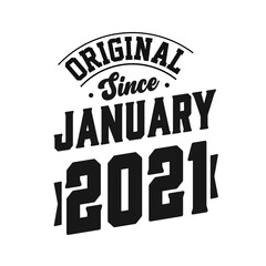 Obraz premium Born in January 2021 Retro Vintage Birthday, Original Since January 2021