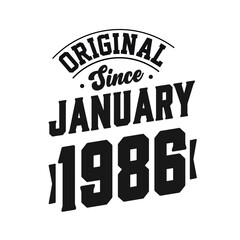 Obraz premium Born in January 1986 Retro Vintage Birthday, Original Since January 1986