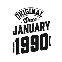 Fototapeta premium Born in January 1990 Retro Vintage Birthday, Original Since January 1990
