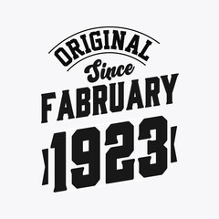 Born in February 1923 Retro Vintage Birthday, Original Since February 1923