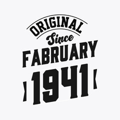 Fototapeta premium Born in February 1941 Retro Vintage Birthday, Original Since February 1941