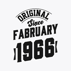 Born in February 1966 Retro Vintage Birthday, Original Since February 1966