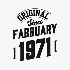 Fototapeta premium Born in February 1971 Retro Vintage Birthday, Original Since February 1971