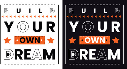 build your own dream motivational typography t-shirt design	