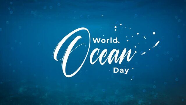 World Ocean Day Animation with Sea backgound. Suitable for World Ocean day celebrations around the world. 4K animated footage.