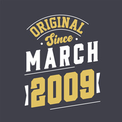 Obraz premium Original Since March 2009. Born in March 2009 Retro Vintage Birthday
