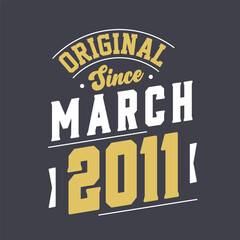 Obraz premium Original Since March 2011. Born in March 2011 Retro Vintage Birthday