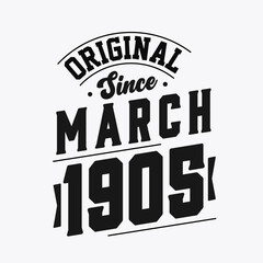Born in March 1905 Retro Vintage Birthday, Original Since March 1905